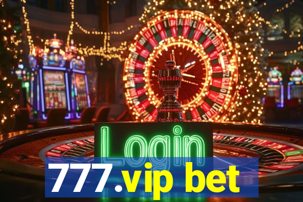 777.vip bet