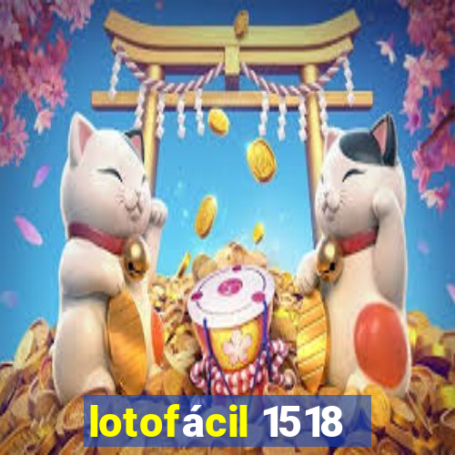 lotofácil 1518