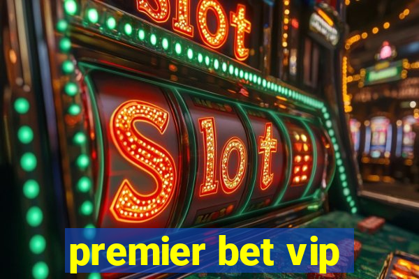 premier bet vip