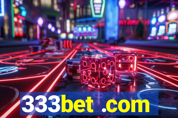 333bet .com