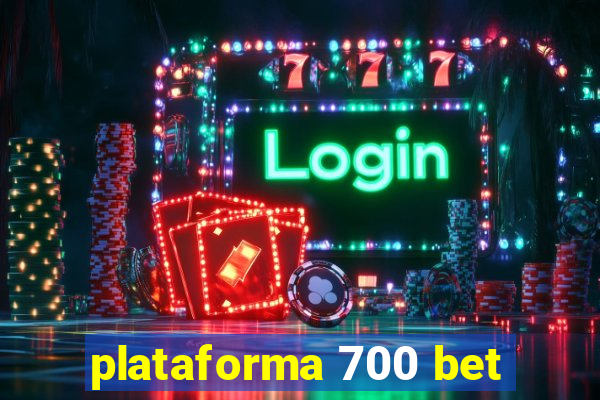 plataforma 700 bet