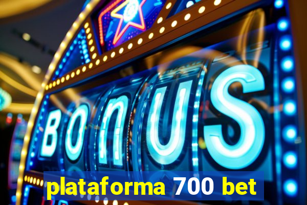 plataforma 700 bet