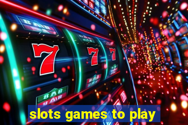 slots games to play