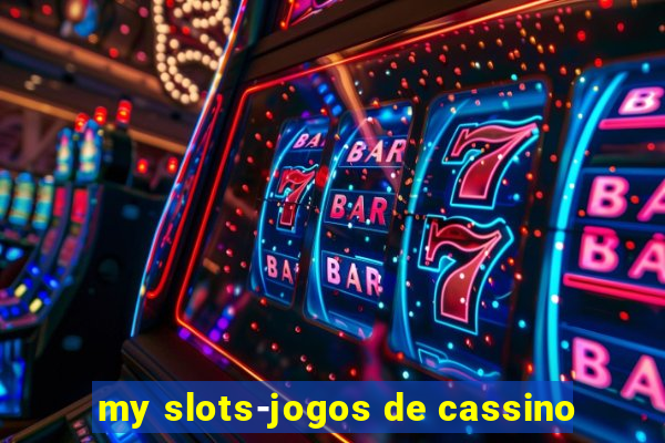 my slots-jogos de cassino