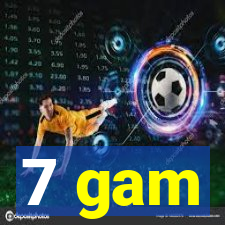 7 gam