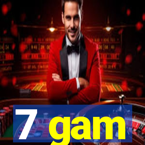 7 gam