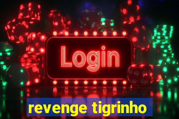 revenge tigrinho