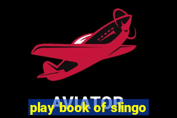 play book of slingo