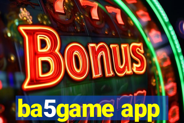 ba5game app