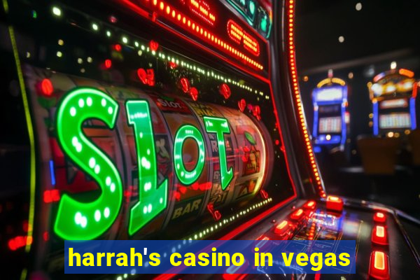 harrah's casino in vegas