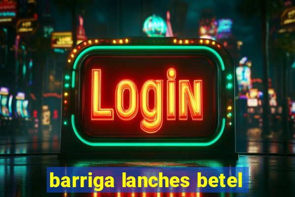 barriga lanches betel