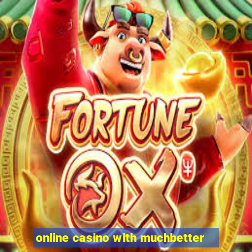 online casino with muchbetter