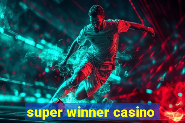 super winner casino