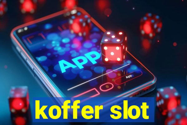 koffer slot