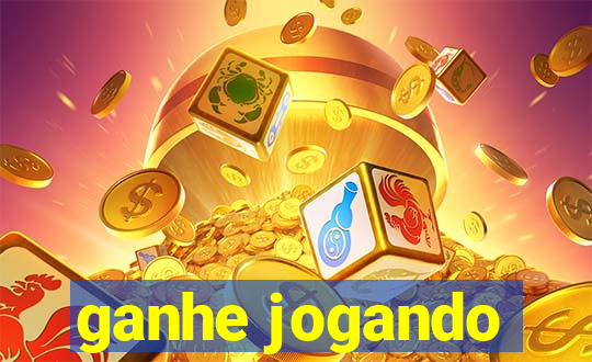 ganhe jogando