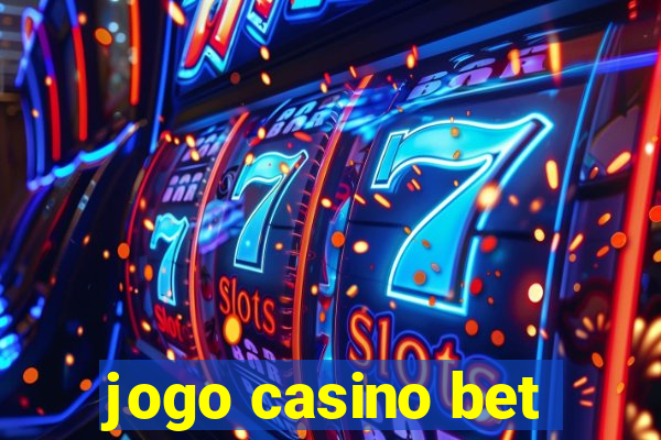 jogo casino bet