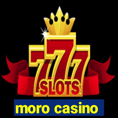 moro casino