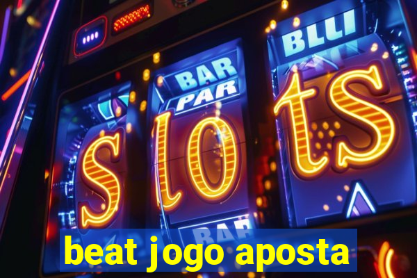 beat jogo aposta