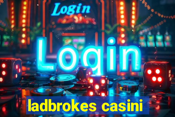 ladbrokes casini