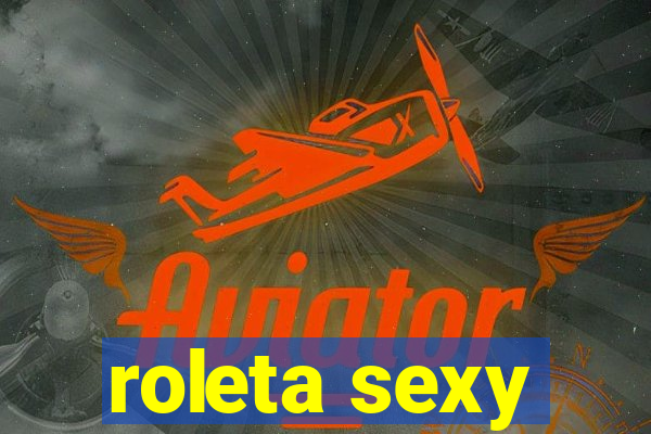 roleta sexy