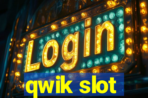 qwik slot