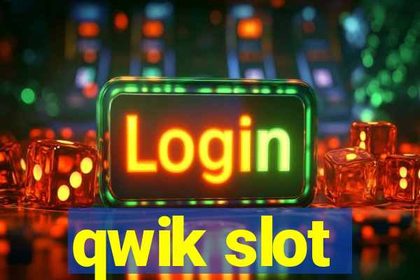 qwik slot