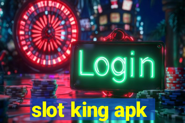 slot king apk