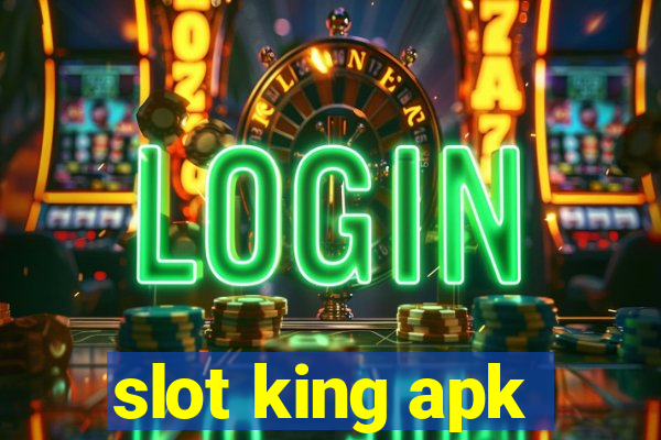 slot king apk