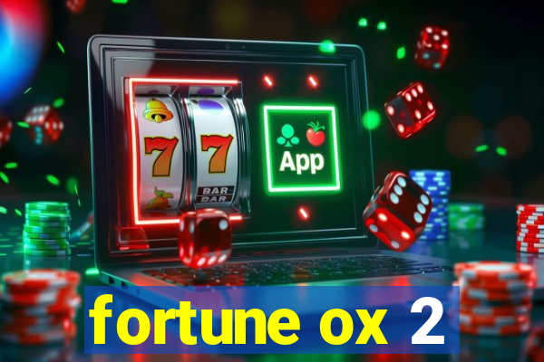 fortune ox 2