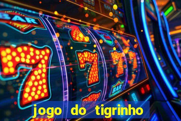 jogo do tigrinho de 5 reais