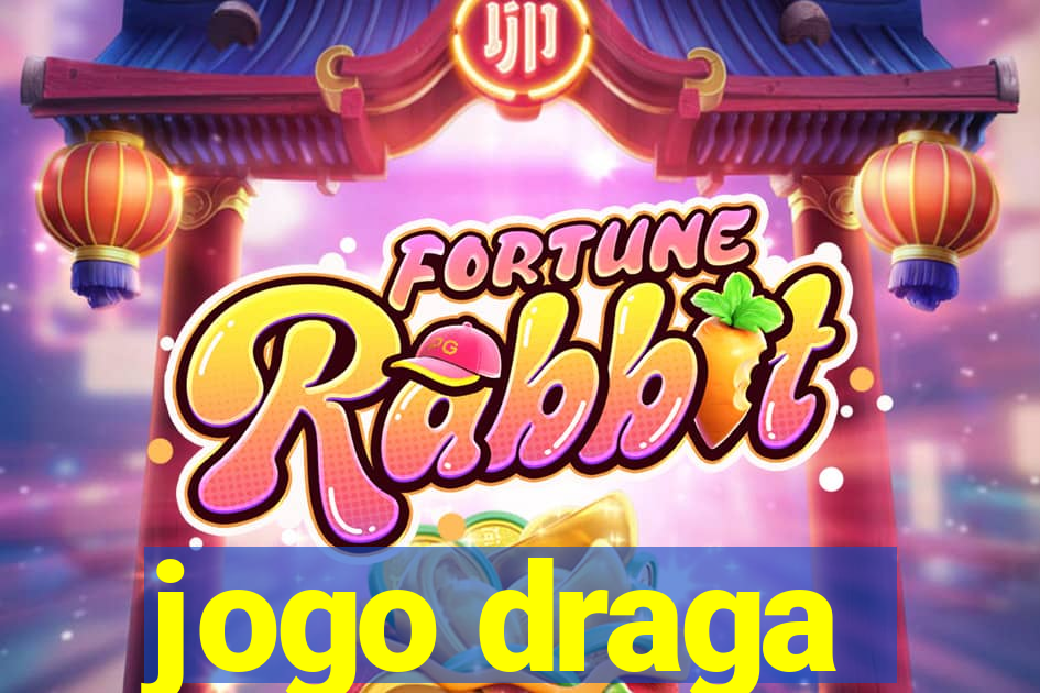 jogo draga