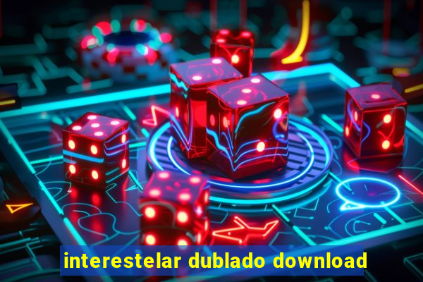 interestelar dublado download