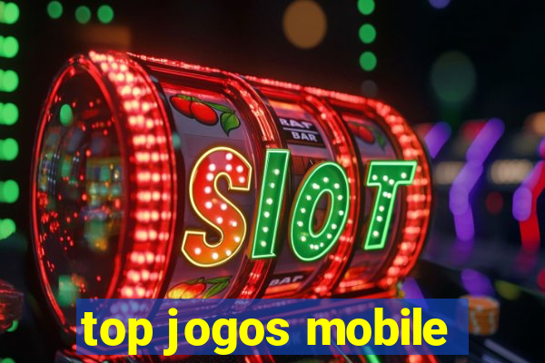 top jogos mobile