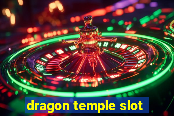 dragon temple slot