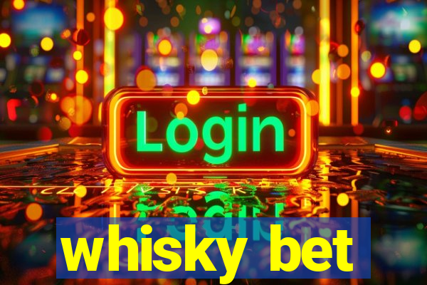 whisky bet