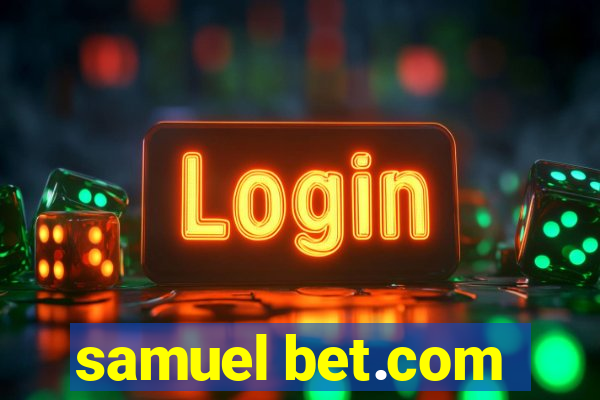 samuel bet.com