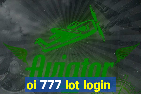 oi 777 lot login