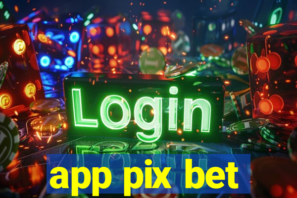 app pix bet