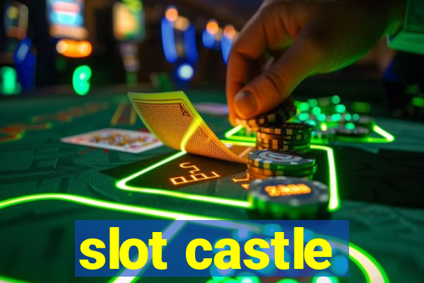 slot castle