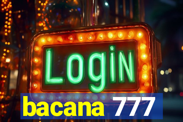 bacana 777