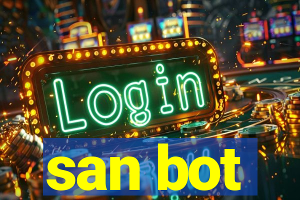 san bot