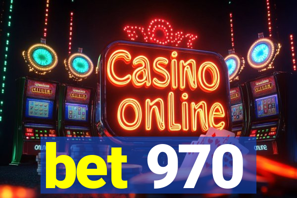 bet 970