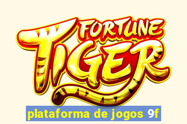 plataforma de jogos 9f