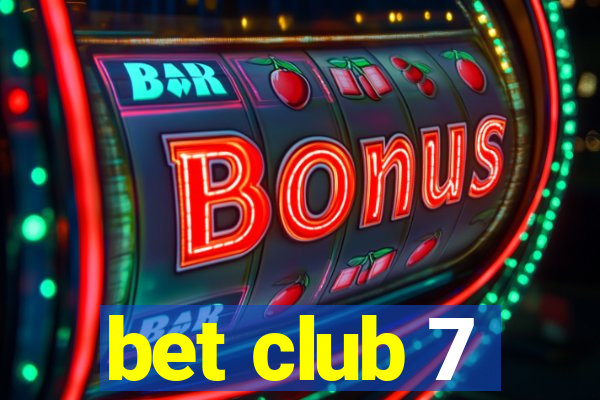 bet club 7