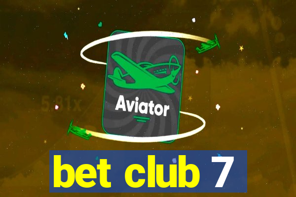 bet club 7