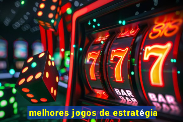 melhores jogos de estratégia