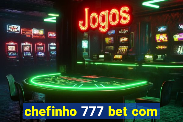 chefinho 777 bet com