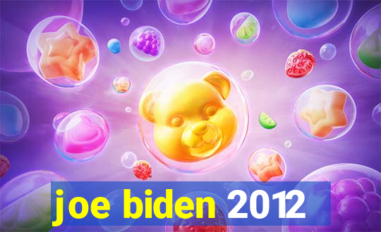 joe biden 2012