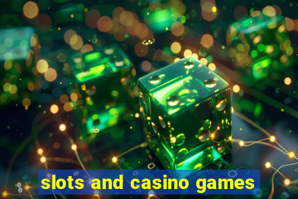 slots and casino games