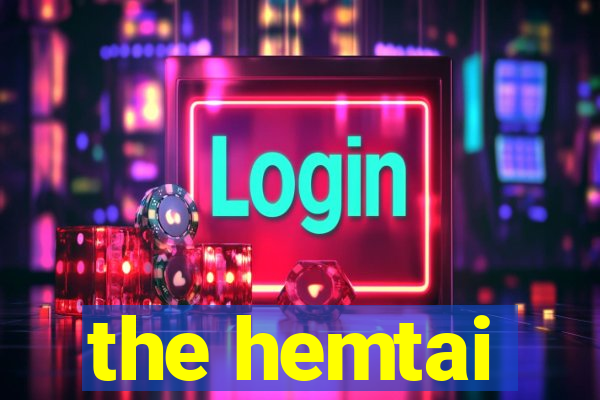 the hemtai